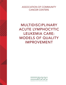 Multidisciplinary Acute Lymphocytic Leukemia Care: Models Of Quality Improvement