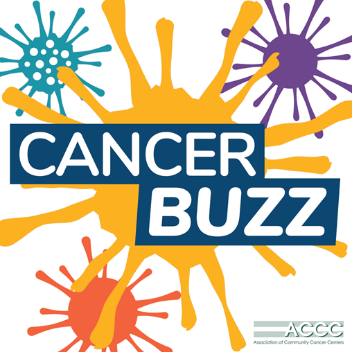 ACCC Debuts CANCER BUZZ Podcast