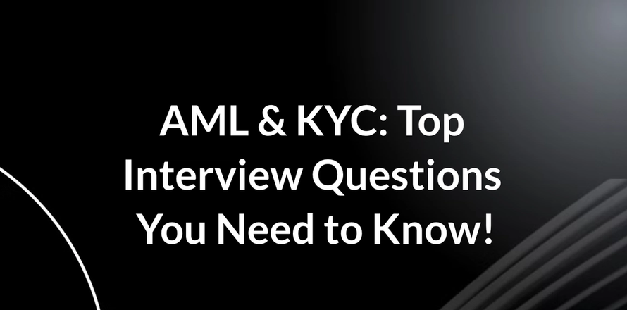 Top AML & KYC Interview Questions: Quick and Simple Guide