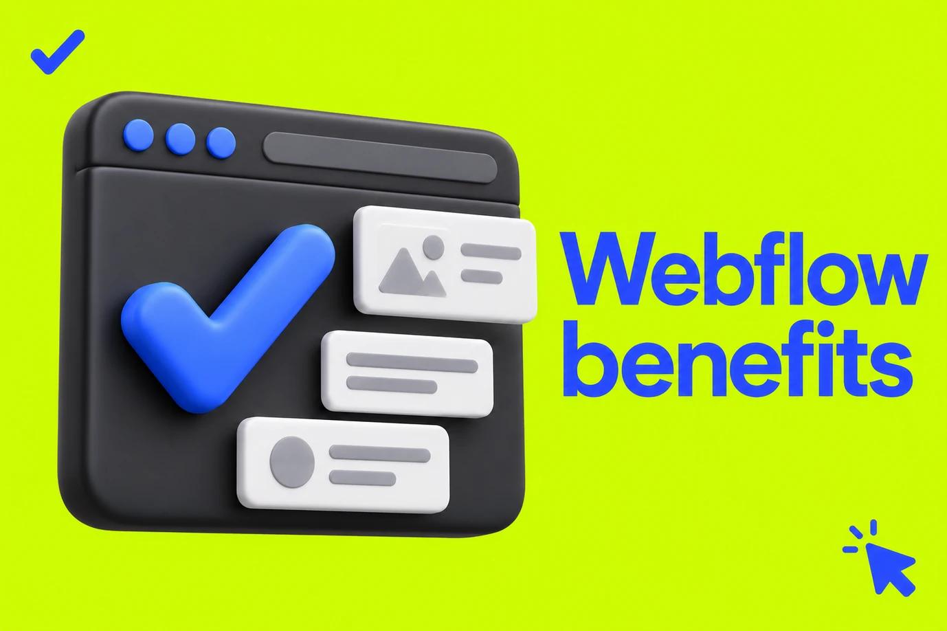 a rounded charcoal browser frame with a large blue checkmark and three floating white content tiles, with blue “Webflow benefits” text and supporting icons on lime green.