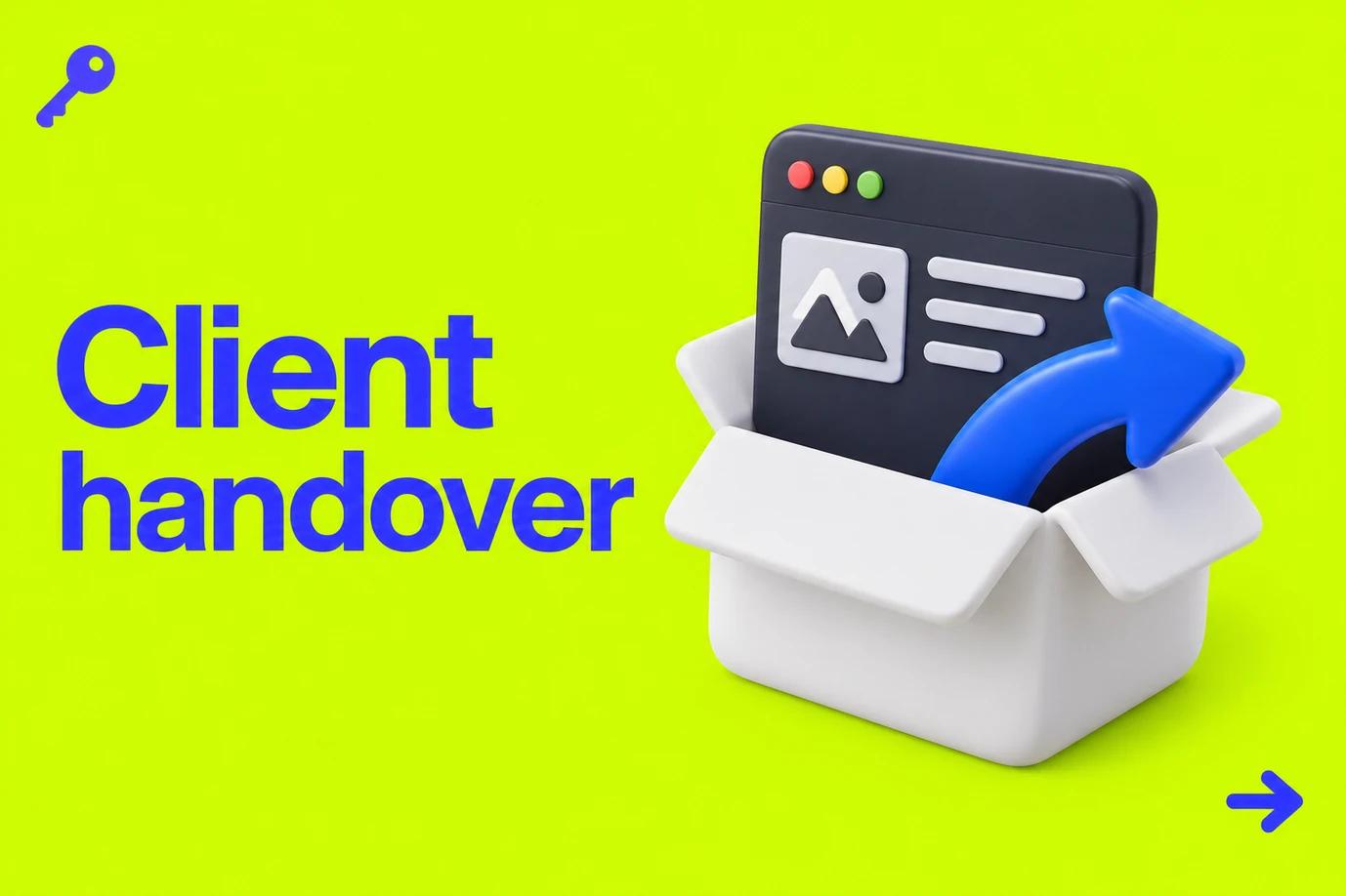 a white rounded package with a charcoal browser panel emerging from it and a smooth blue transfer arrow, with blue “Client handover” text and supporting icons on lime green.
