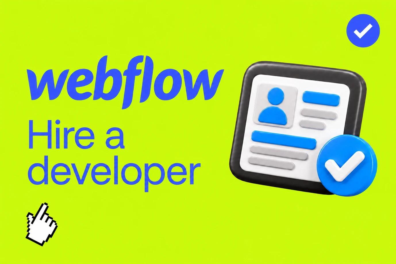 How to Hire a Webflow Developer: A Practical Guide for 2026