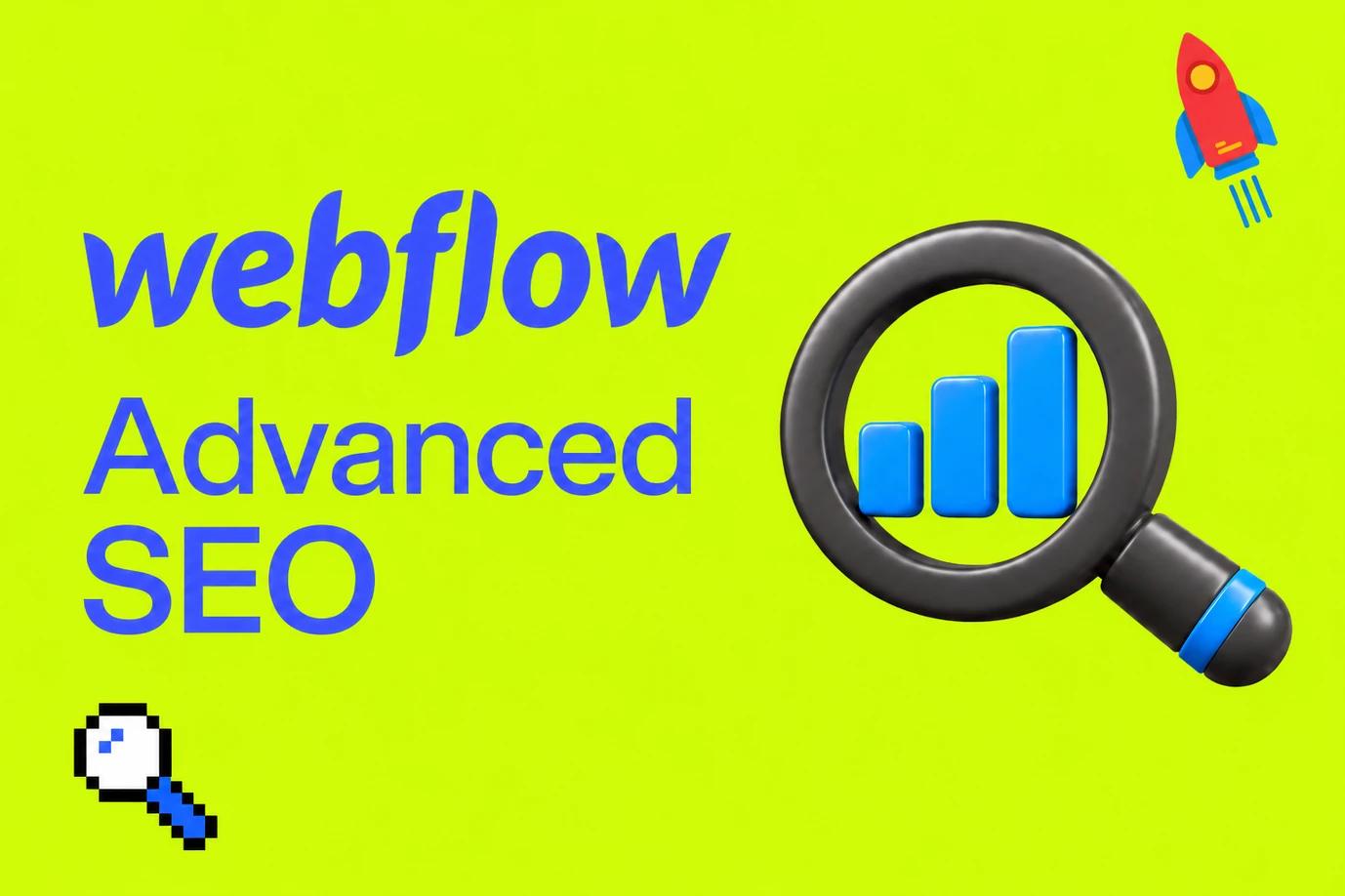 A rendered magnifier and rising blue bars on lime green, labelled webflow Advanced SEO