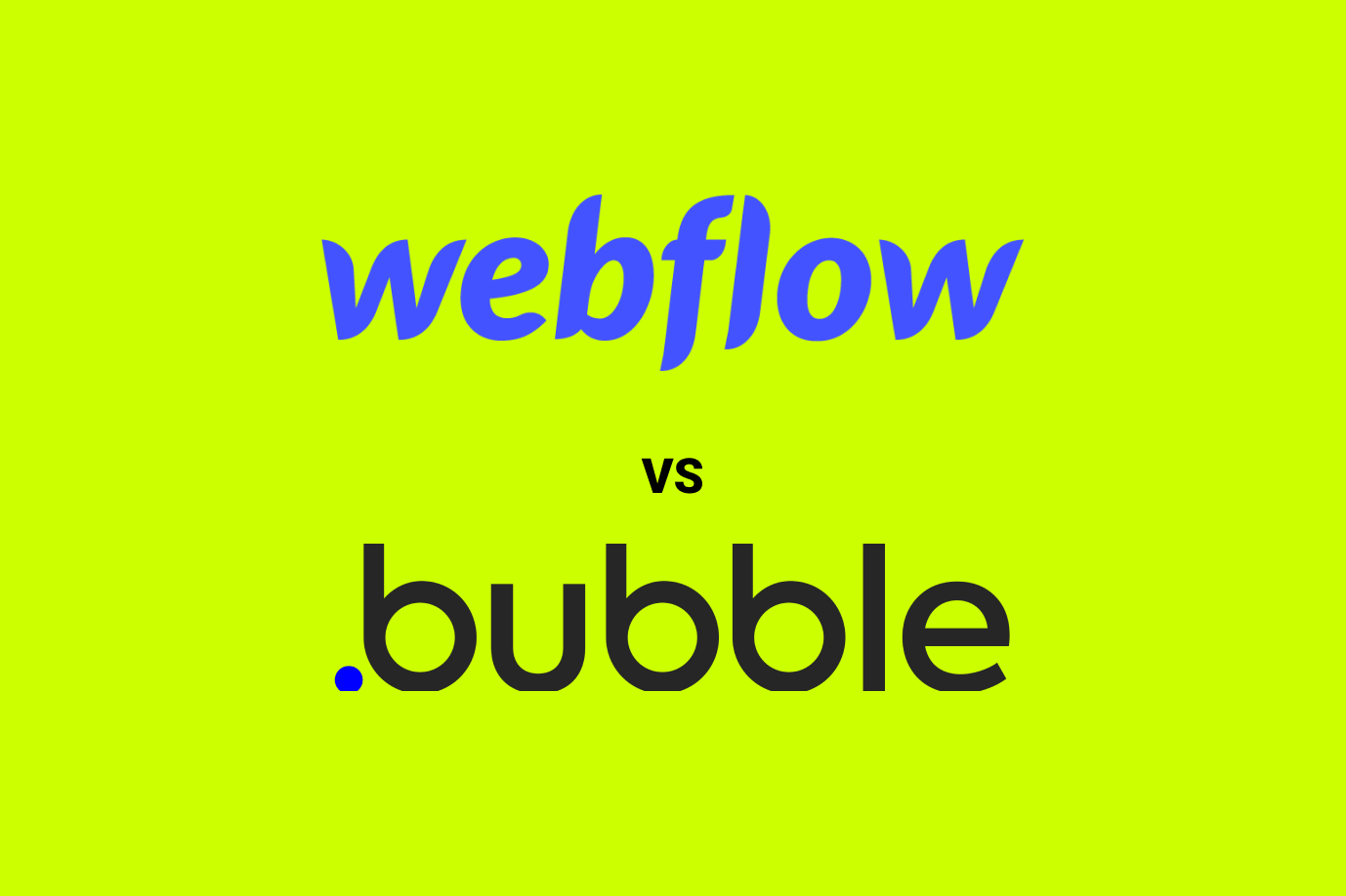 Webflow vs. Bubble: What to Choose for Your Next Project?
