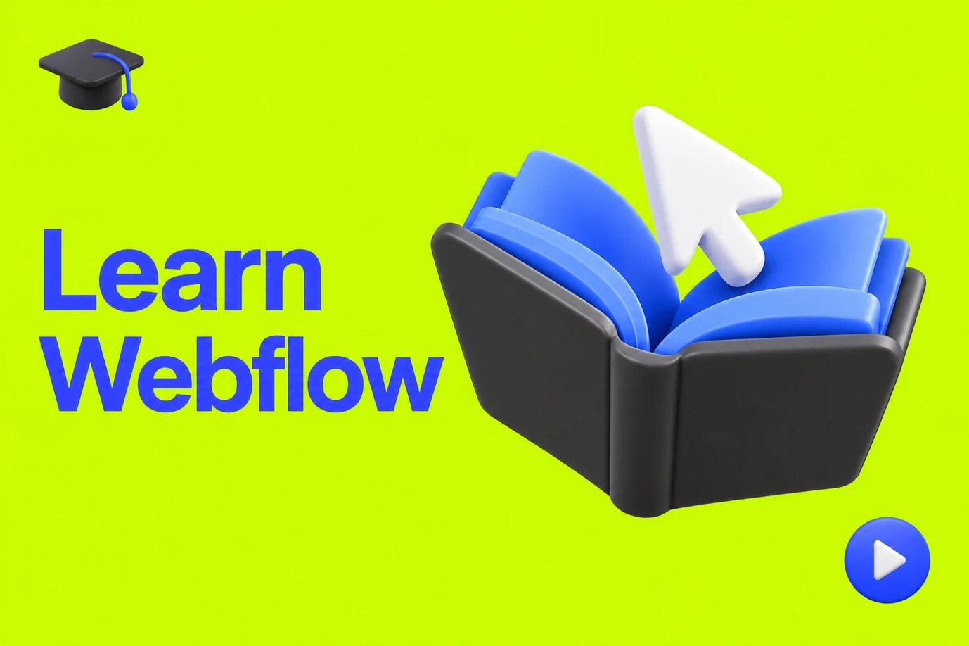 A blue dimensional open book with charcoal cover and a white cursor emerging from the pages, with blue “Learn Webflow” text and supporting icons on lime green.