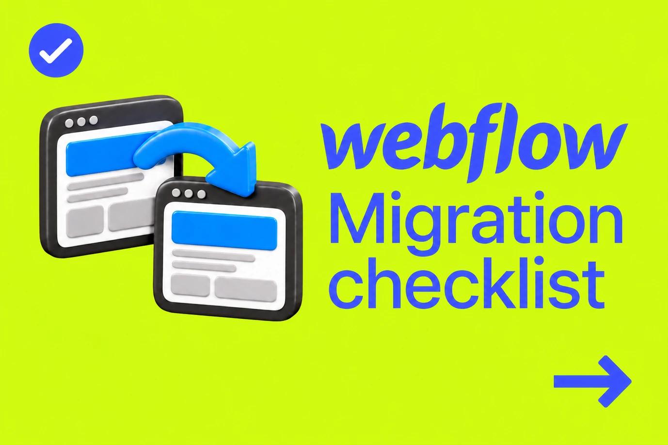 Rendered website panels connected by a blue migration arrow on lime green, labelled webflow Migration checklist