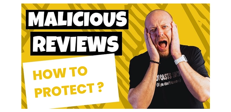 malicious reviews and how to protect.