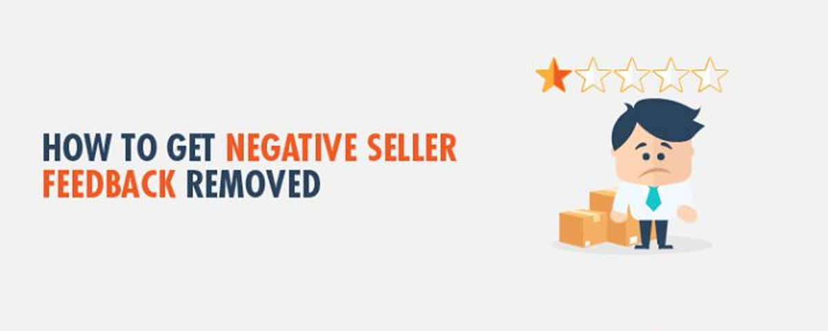 How to Get Negative Seller Feedback Removed from Amazon