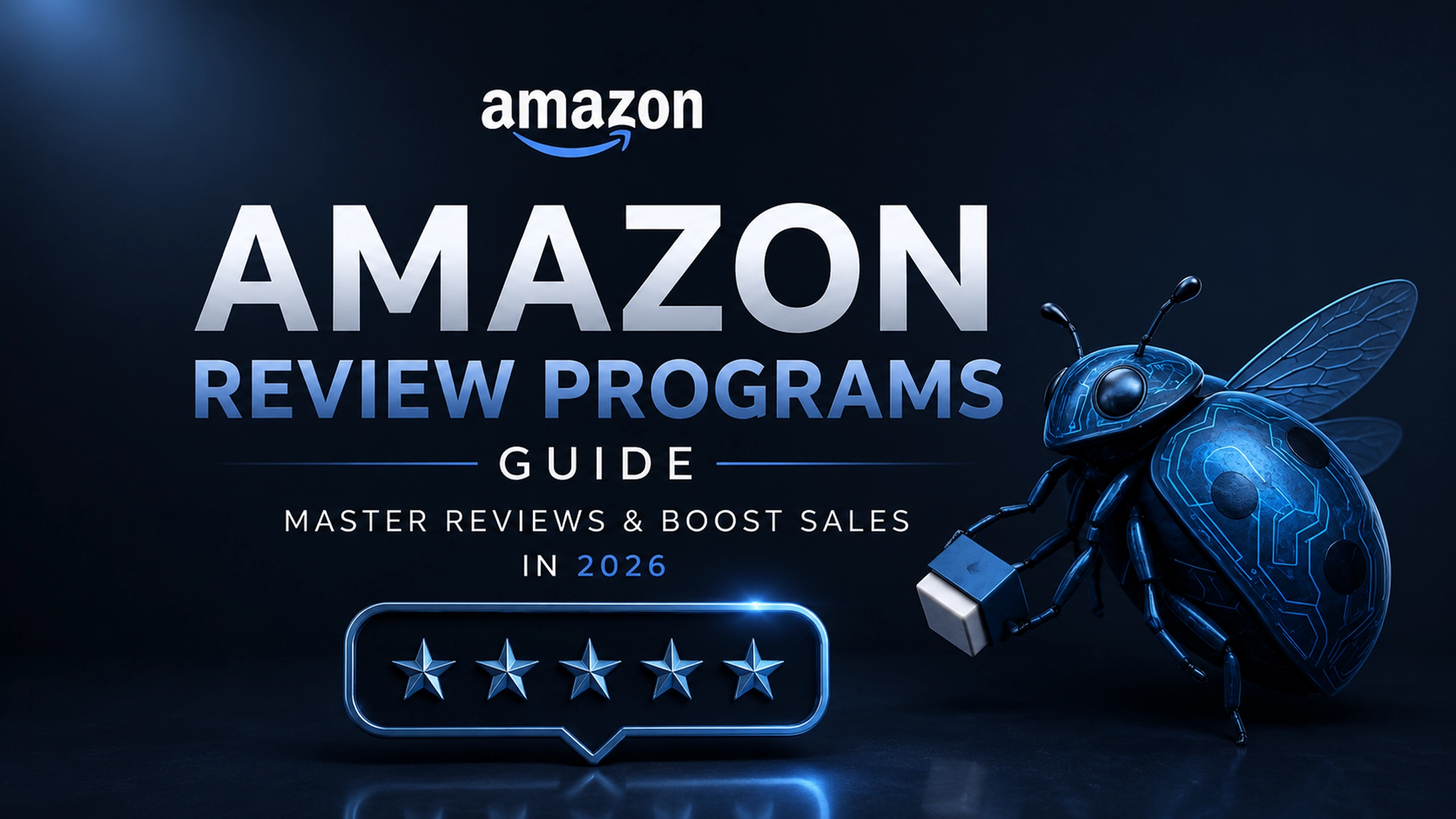 Amazon Review Programs guide: Master Reviews & Boost Sales in 2026 Amazon Review Programs guide: Master Reviews & Boost Sales in 2026 featured image