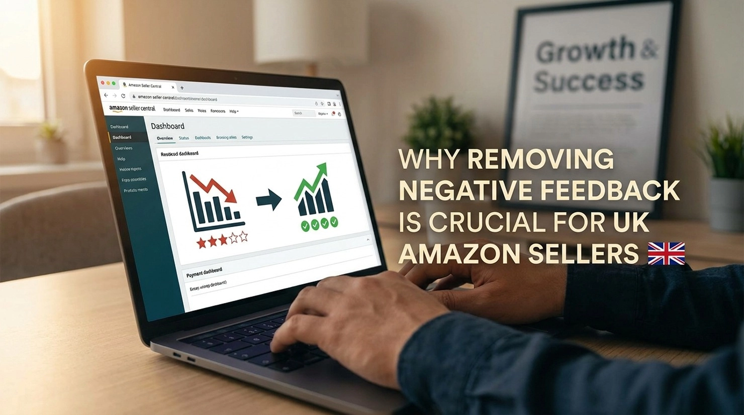 Why Removing Negative Feedback is Crucial for UK Amazon Sellers