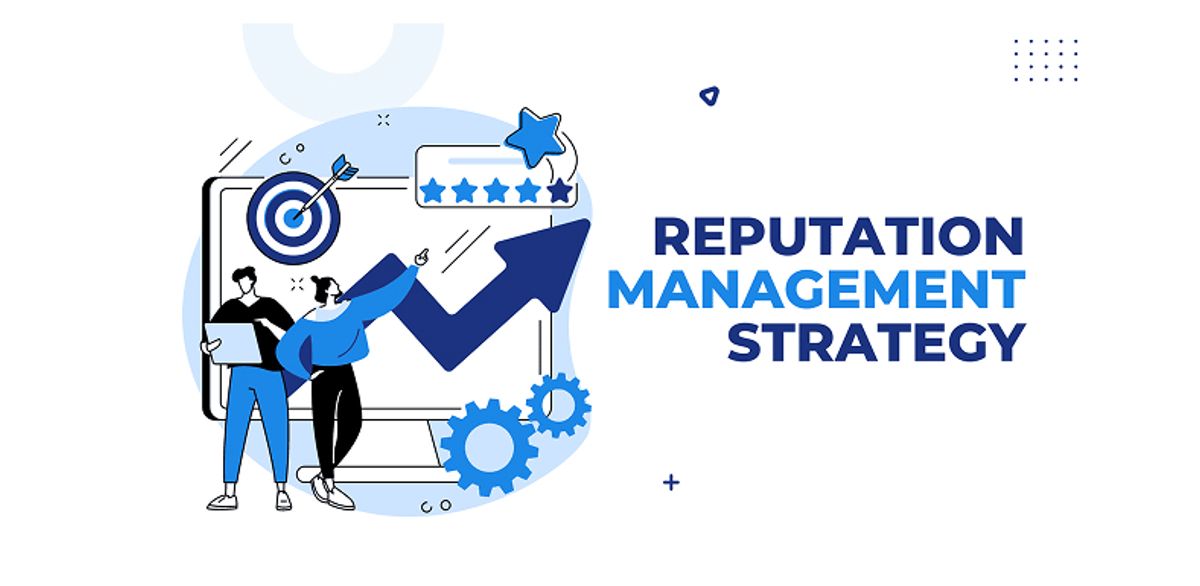 Reputation management strategy.