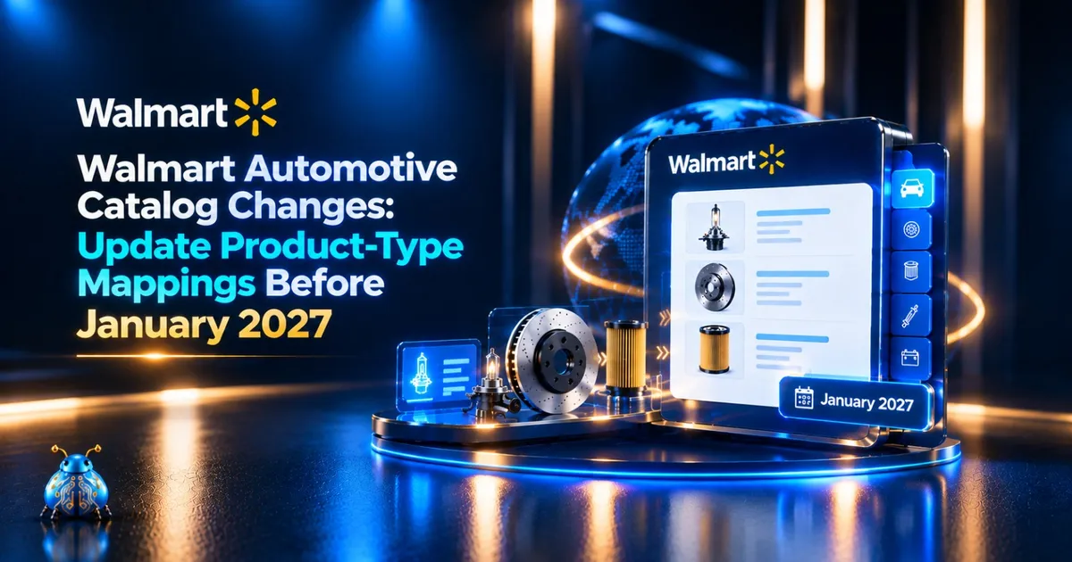 Walmart Automotive Catalog Changes: Prepare for January 2027 Walmart Automotive Catalog Changes: Prepare for January 2027
