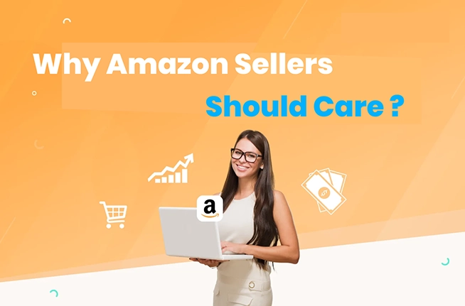 Why Amazon Sellers Should Care