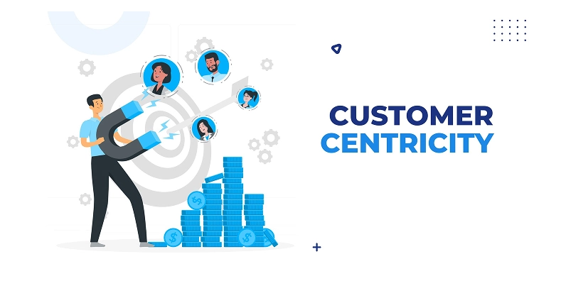 Customer-Centric Approach