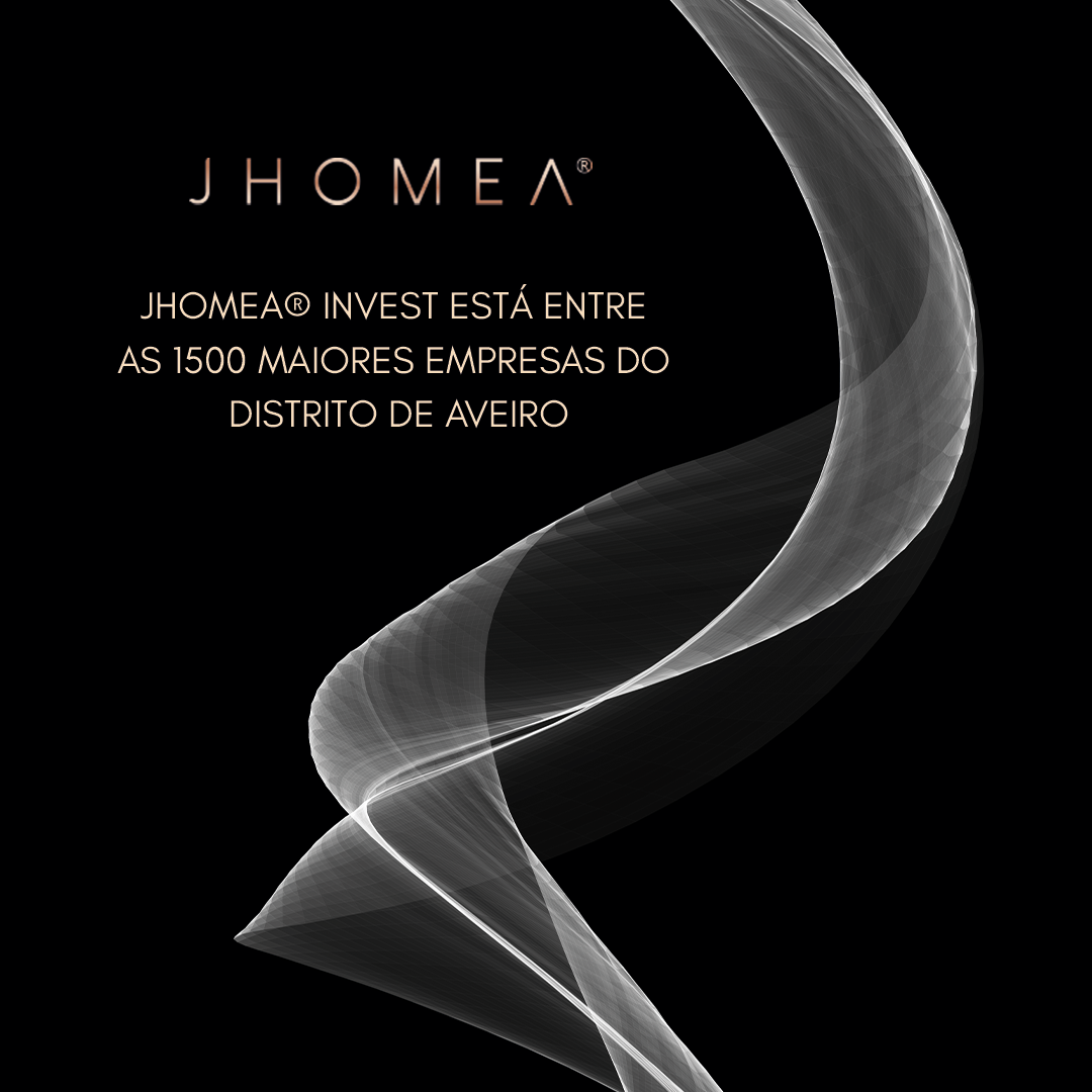 JHOMEA® entre as 1500 melhores empresas do distrito de Aveiro