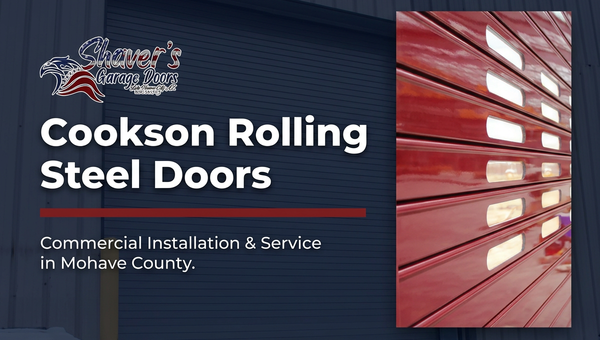 Why Businesses Across Mohave County Trust Cookson Rolling Steel Doors
