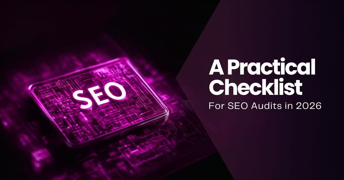 A Practical Checklist For SEO Audits in 2026