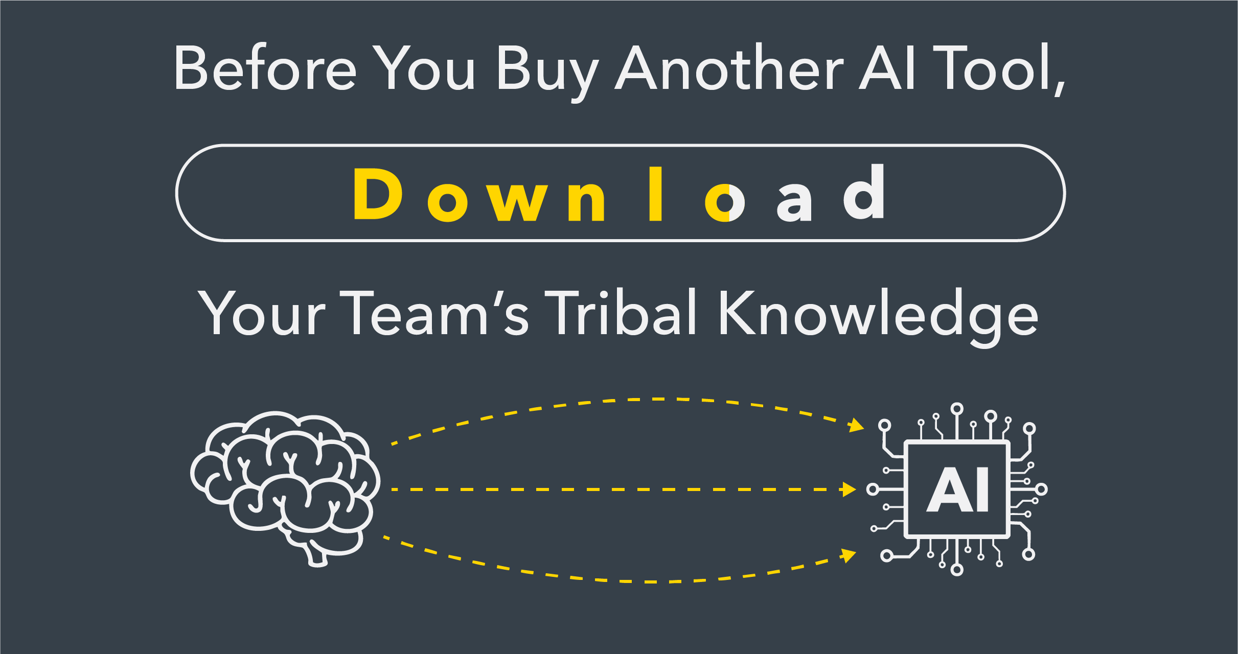 Before You Buy Another AI Tool, Download Your Team's Tribal Knowledge