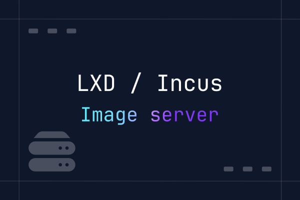 LXD / Incus Image server