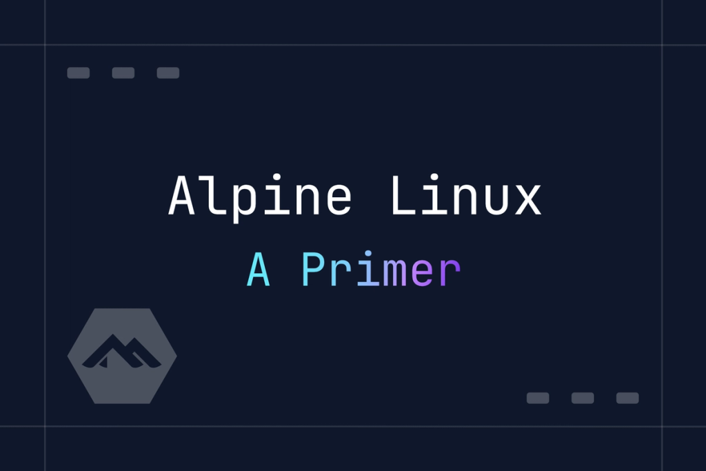 Alpine linux a primer