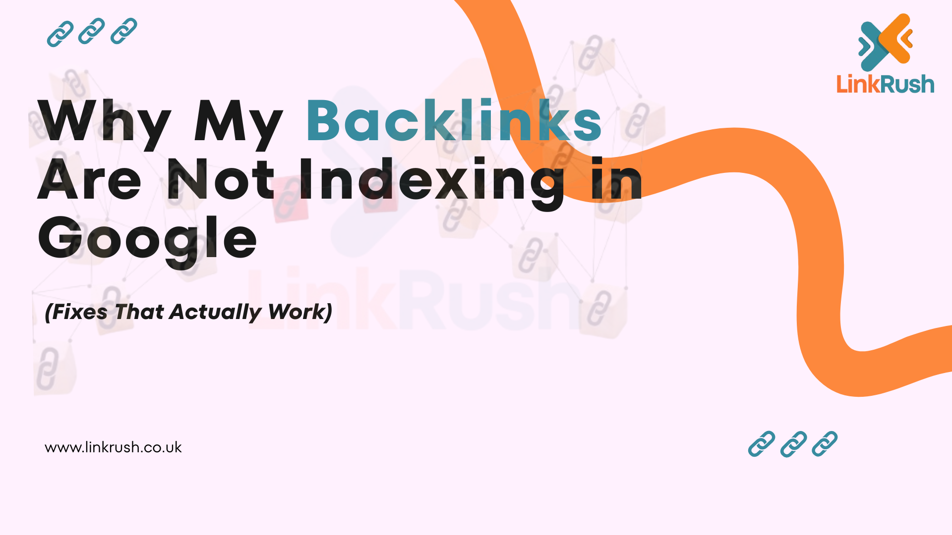 Backlinks not Indexing on Google reason and analysis