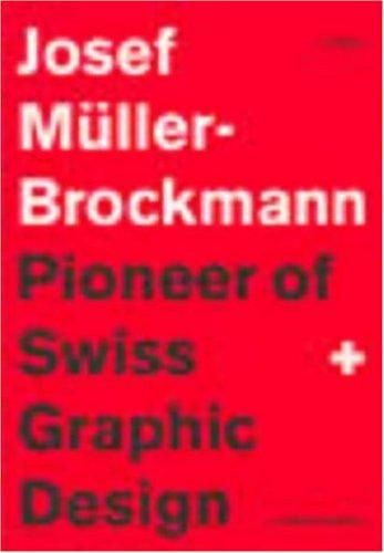 Josef Muller-Brockmann Pioneer of Swiss Graphic Design