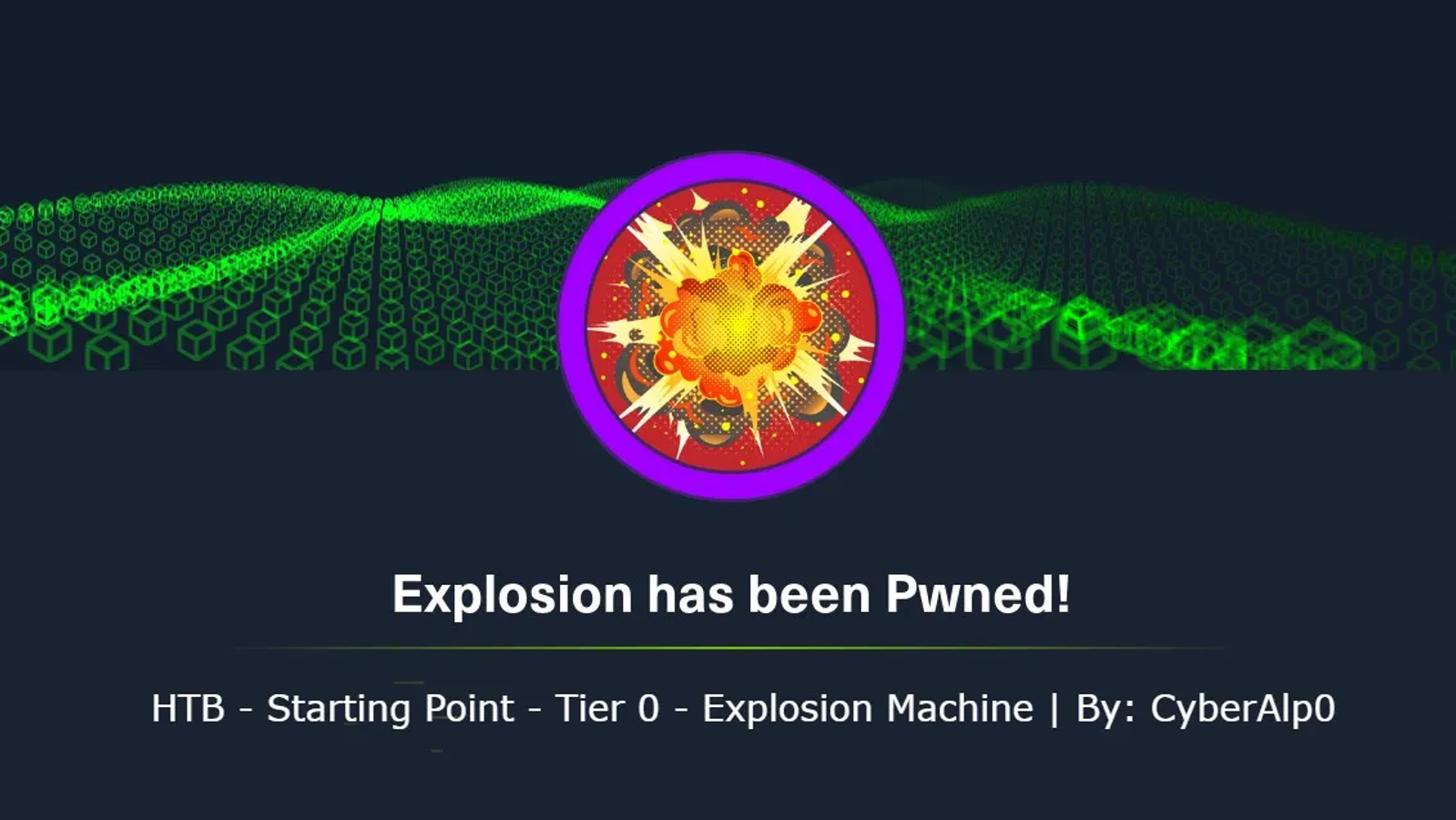 HTB Labs — Tier 0— “Explosion” Machine Walkthrough | By: CyberAlp0