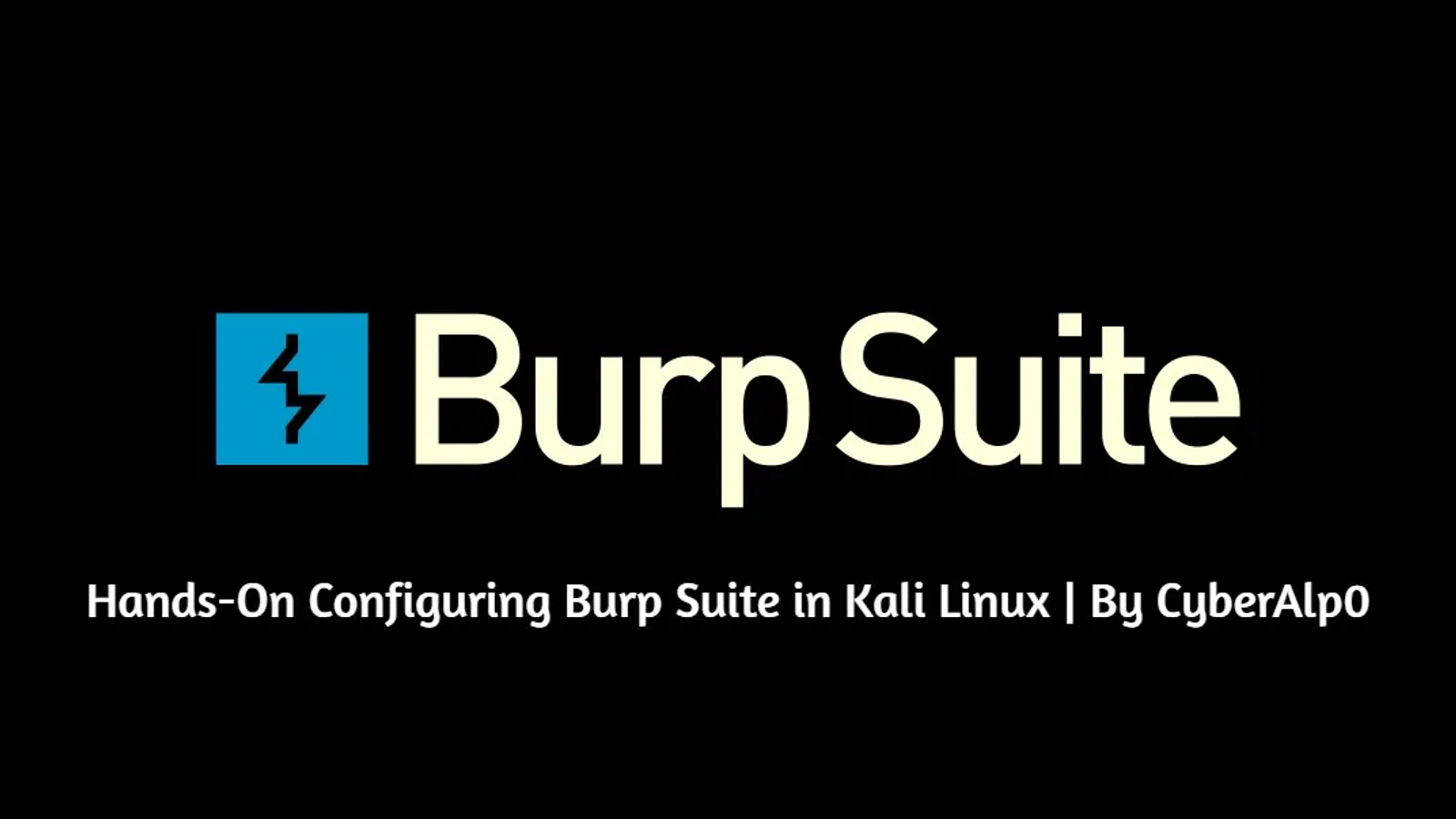 Hands-On Configuring BurpSuite in Kali Linux.