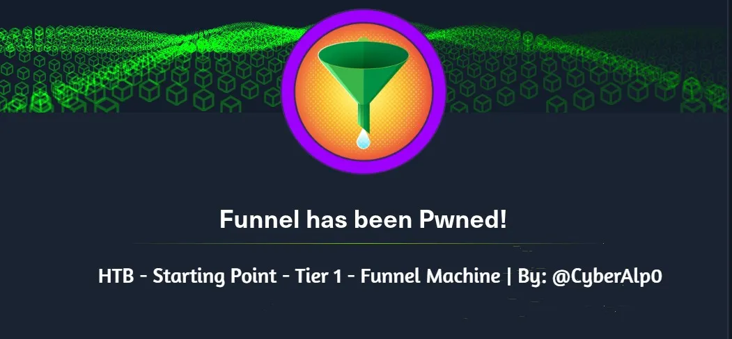 HTB Labs — Tier 1 — “Funnel” Machine Walkthrough | By: CyberAlp0
