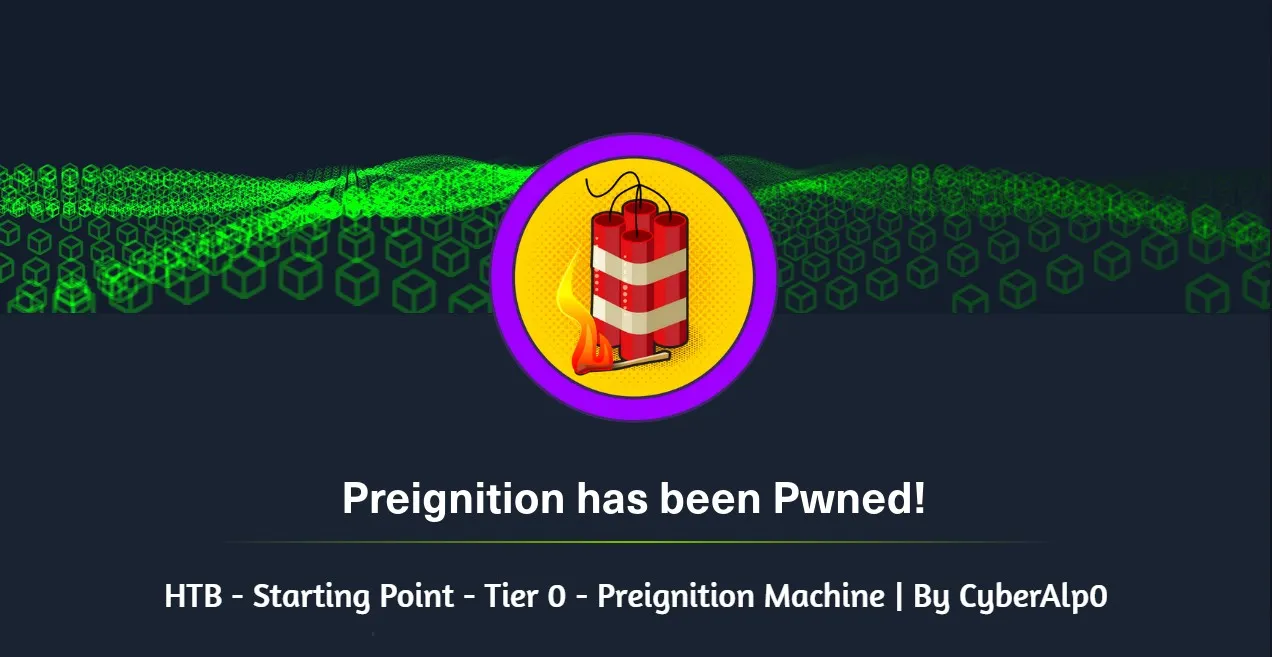 HTB Labs — Tier 0 — “Preignition” Machine Walkthrough | By: CyberAlp0