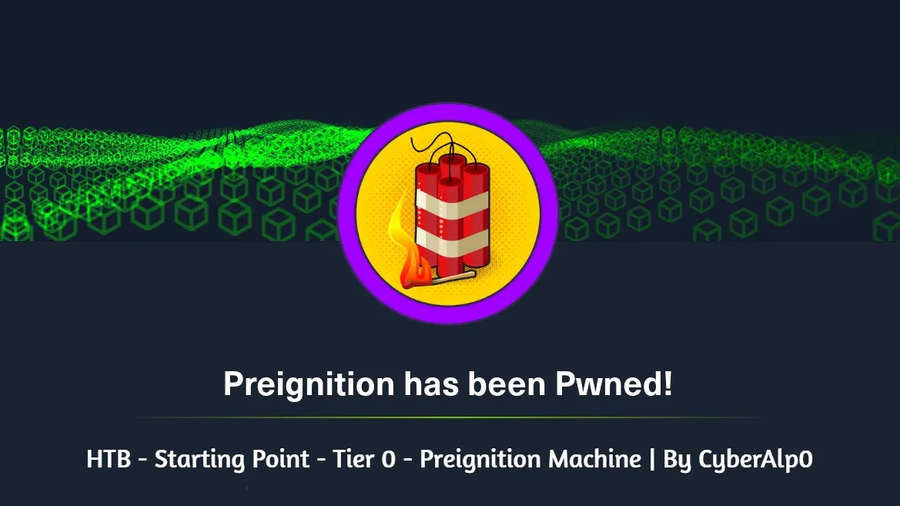 HTB Labs — Tier 0 — “Preignition” Machine Walkthrough | By: CyberAlp0