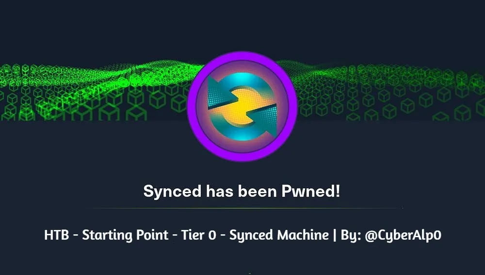HTB Labs — Tier 0 — “Synced” Machine Walkthrough | By: CyberAlp0