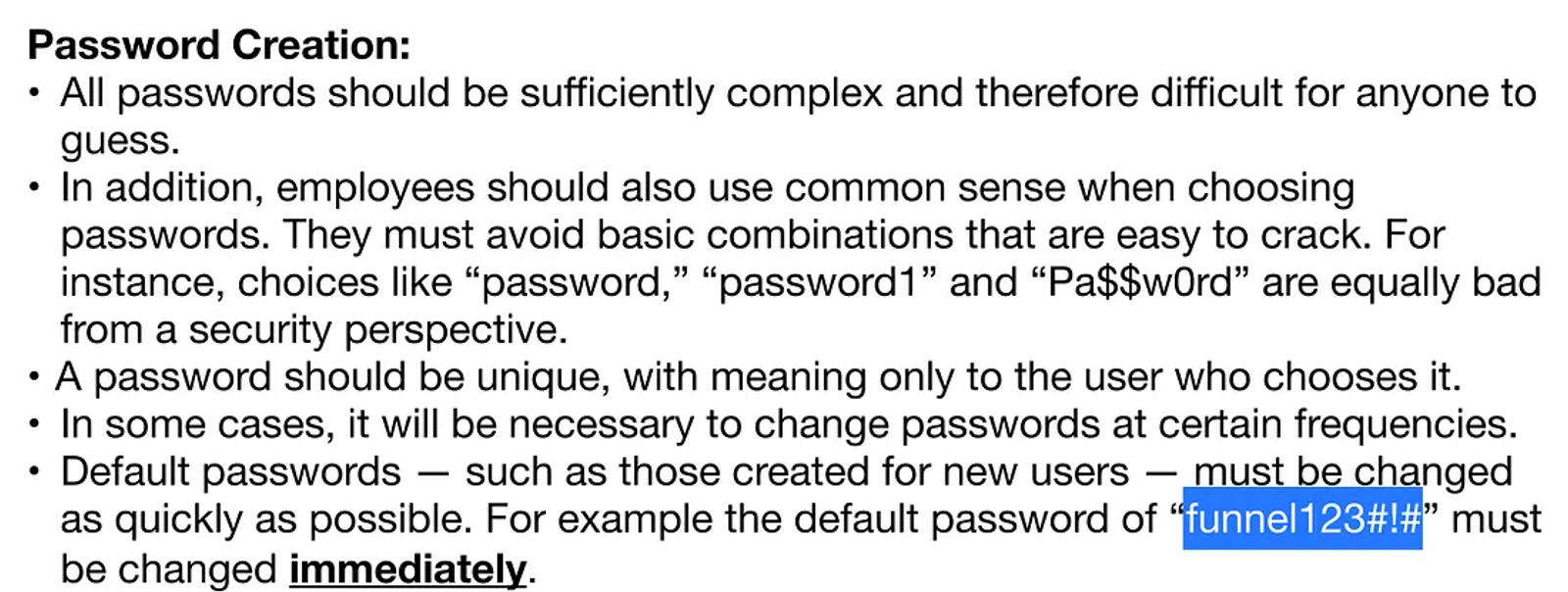 funnel123#!#, is the default password that should be changed at once.