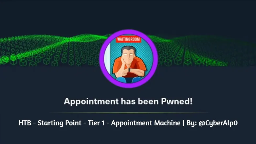 HTB Labs — Tier 1 — “Appointment” Machine Walkthrough | By: CyberAlp0