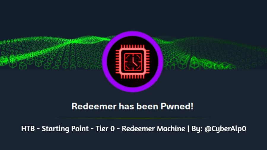 HTB Labs — Tier 0— “Redeemer” Machine Walkthrough | By: CyberAlp0