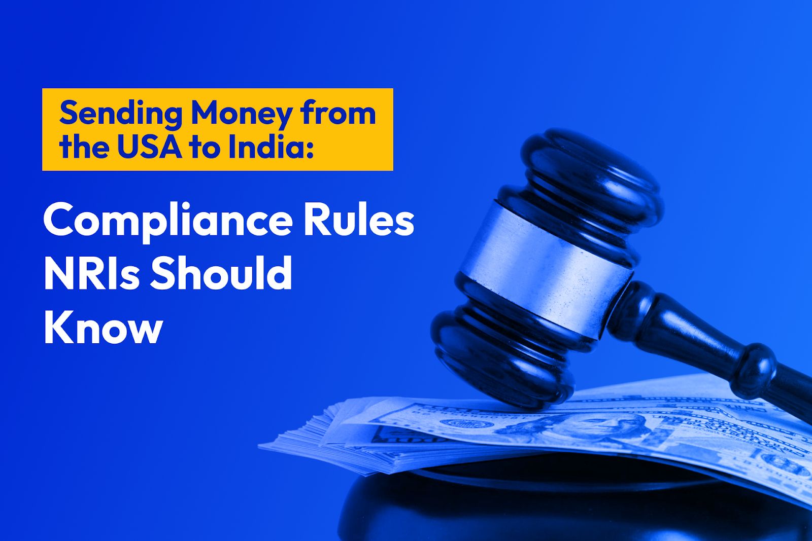 Sending Money from the USA to India: Compliance Rules NRIs Should Know