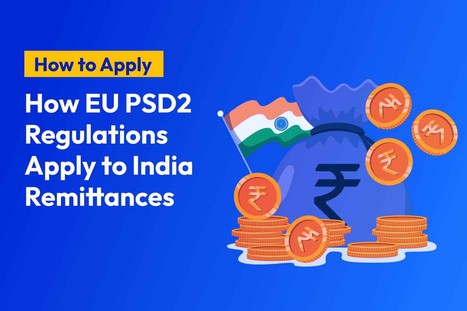 How EU PSD2 Regulations Apply to India Remittances