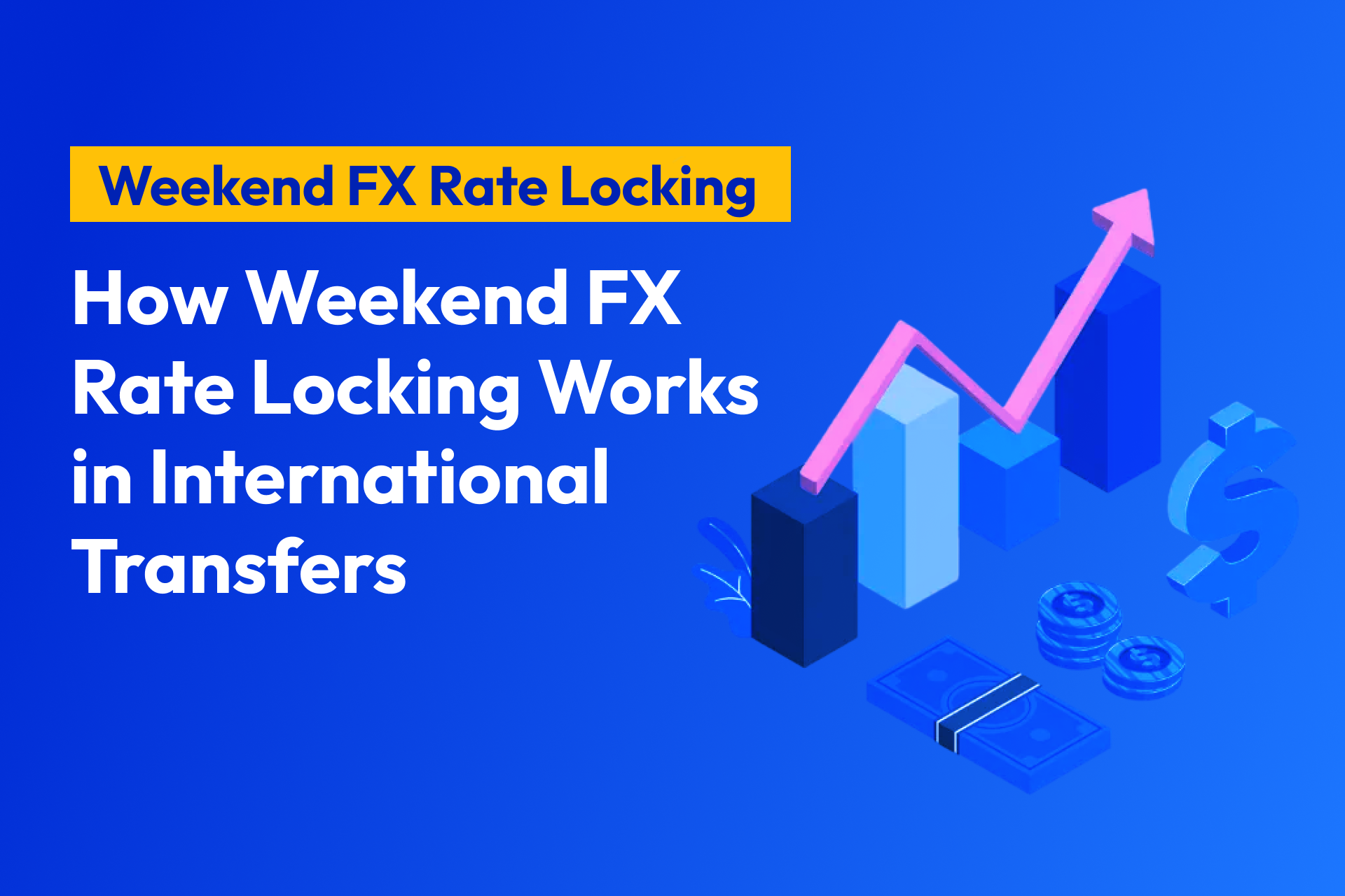 How Weekend FX Rate Locking Works in International Transfers