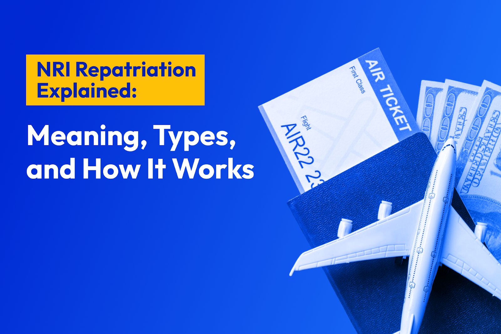 NRI Repatriation Explained: Meaning, Types, and How It Works
