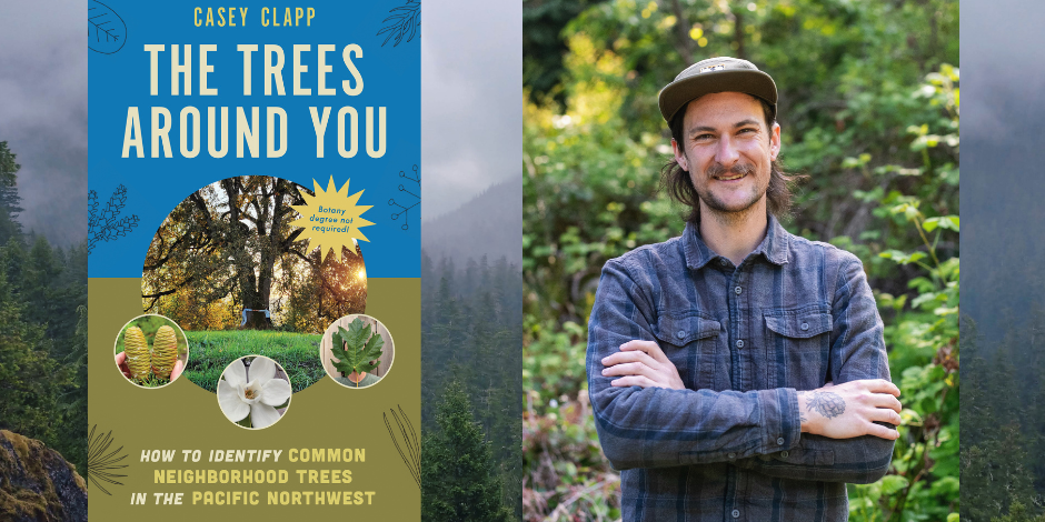 Casey Clapp and his new book, The Trees Around You