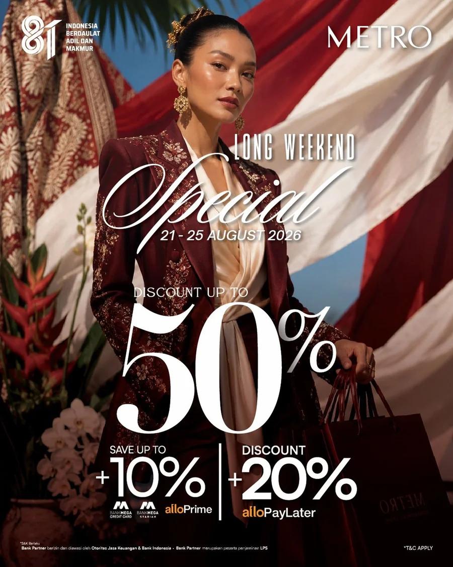 METRO Long Weekend Special: Discount Up to 50% Off