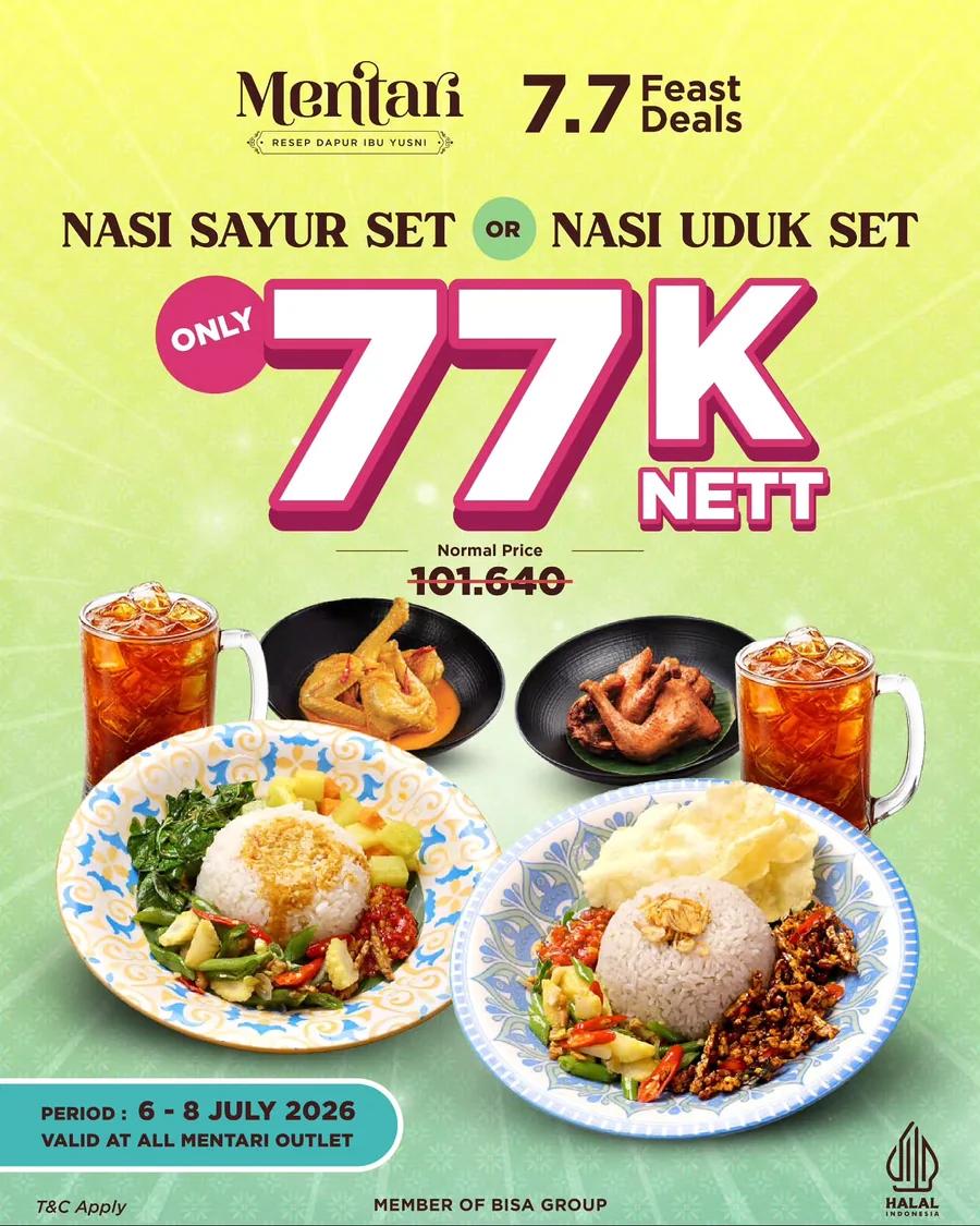 7.7 Feast Deals: Nasi Set + Ayam Rp77.000 Nett
