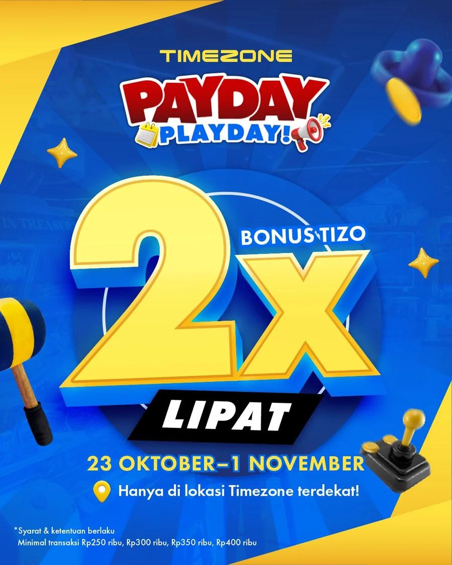 Payday Playday: Bonus Tizo 2x Lipat