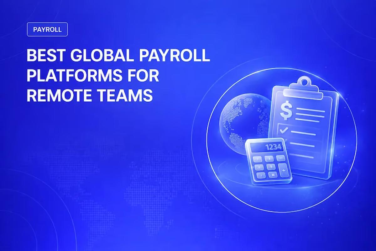 6 Best Global Payroll Platforms for Remote Teams in 2026