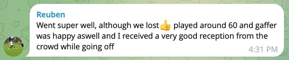 Message from Reuben reflecting positively on his first-team appearance, saying he played around 60 minutes and received a strong reception from the crowd.