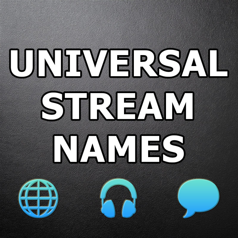 Auracast™ Universal Stream Names