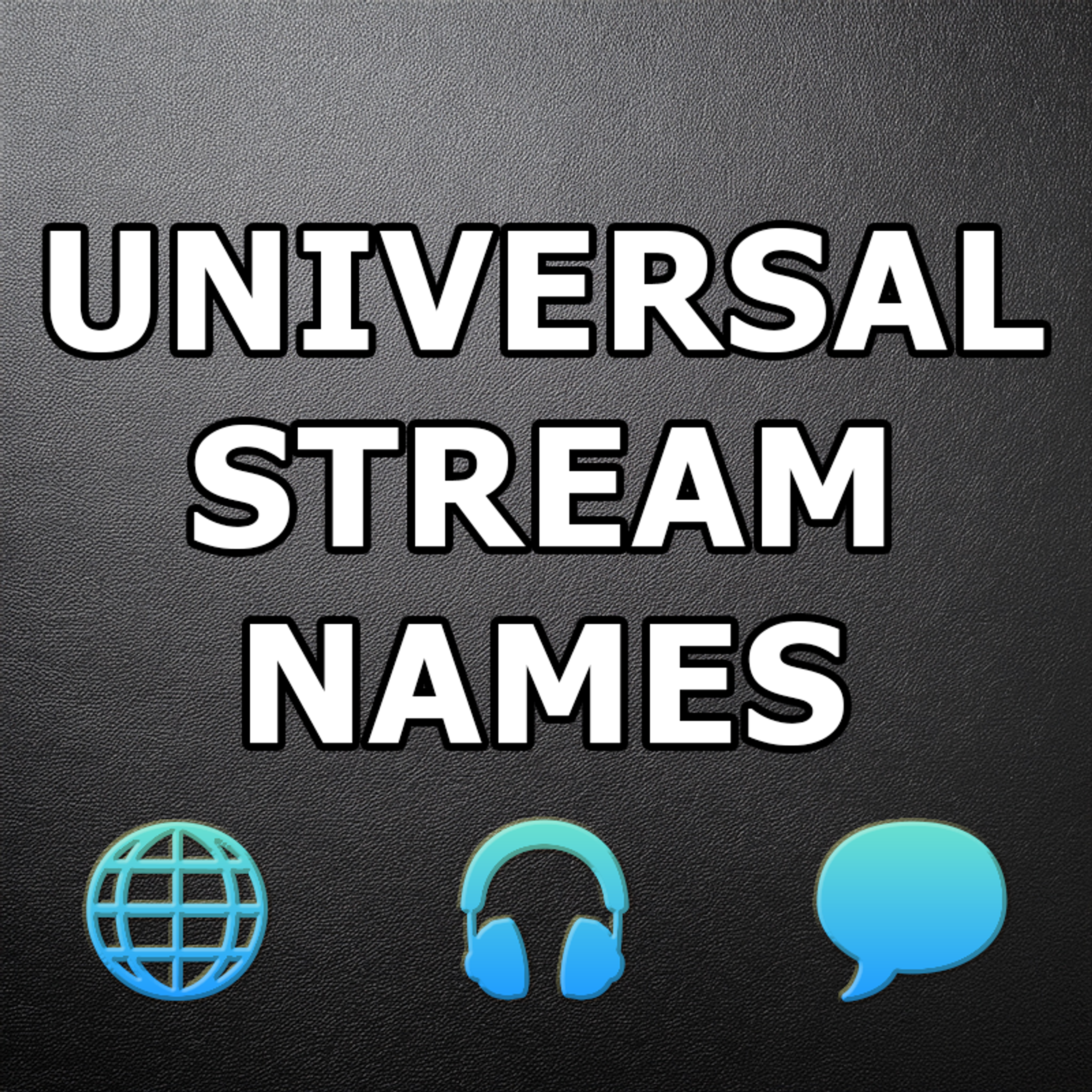 Auracast™ Universal Stream Names