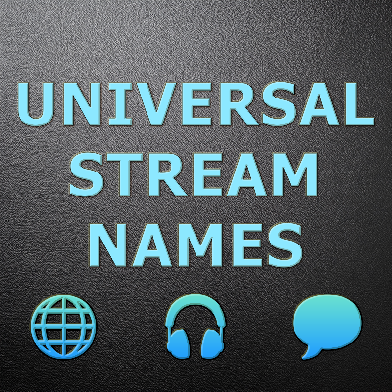 Auracast™ Universal Stream Names