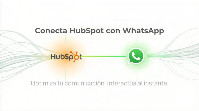 Integración HubSpot WhatsApp: el setup que funciona