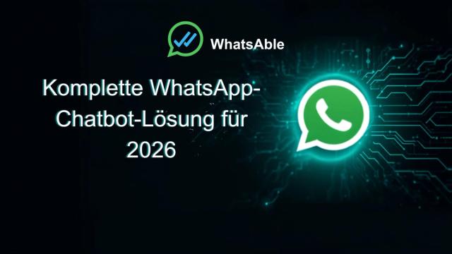 Die komplette WhatsApp-Chatbot-Lösung für 2026